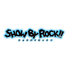 TVアニメ「SHOW BY ROCK!!」