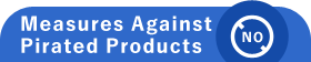 Measures Against Pirated Products