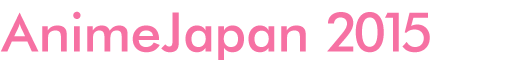 What is AnimeJapan 2015
