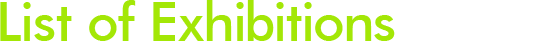 List of Exhibitions