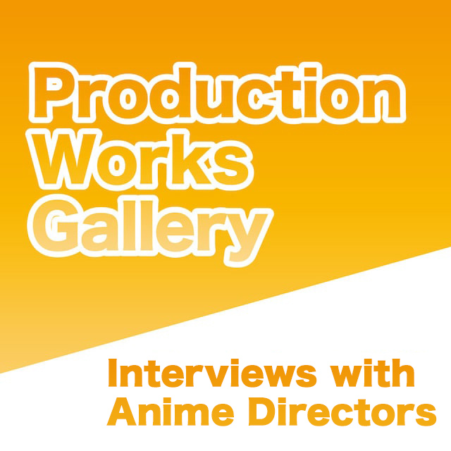 Interviews with Anime Directors